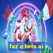 faz o beta ai