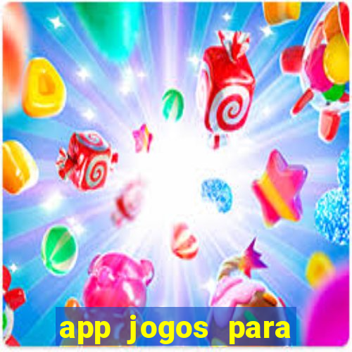 app jogos para ganhar dinheiro