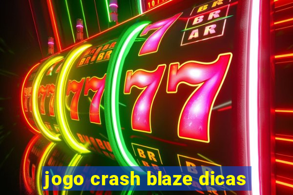 jogo crash blaze dicas