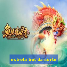 estrela bet da sorte