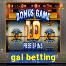 gal betting