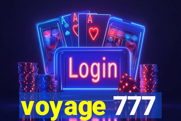 voyage 777