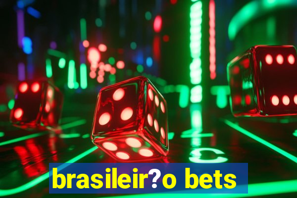 brasileir?o bets