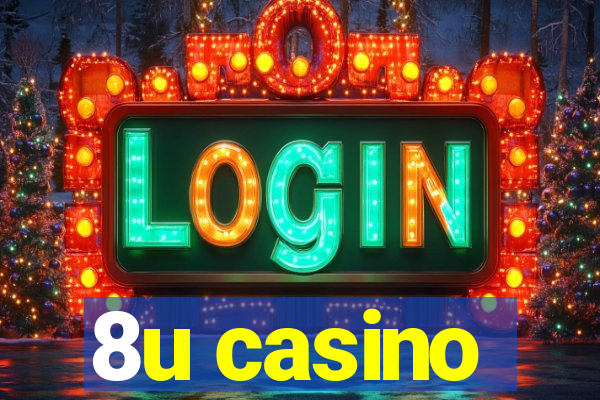 8u casino