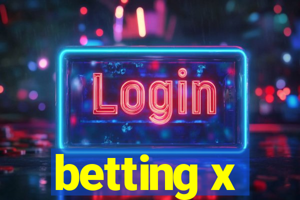 betting x