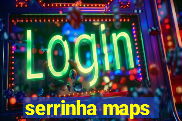 serrinha maps