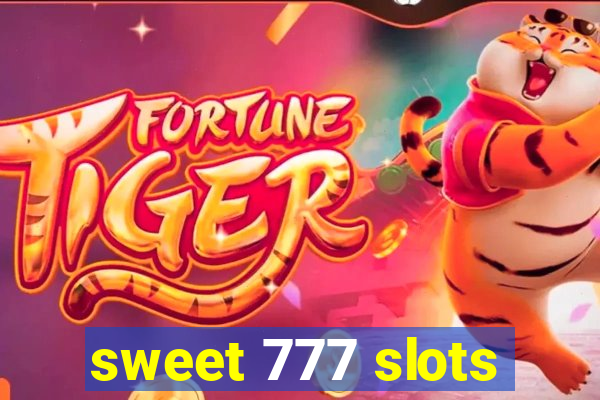 sweet 777 slots