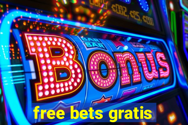 free bets gratis