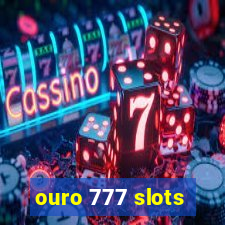 ouro 777 slots