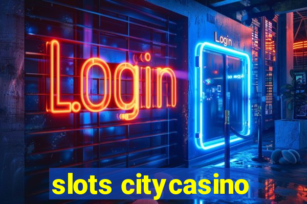 slots citycasino