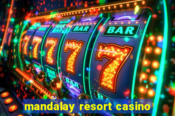 mandalay resort casino