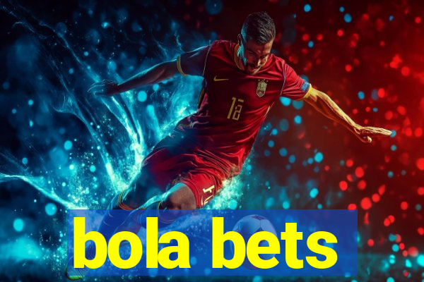 bola bets