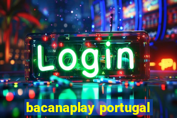 bacanaplay portugal