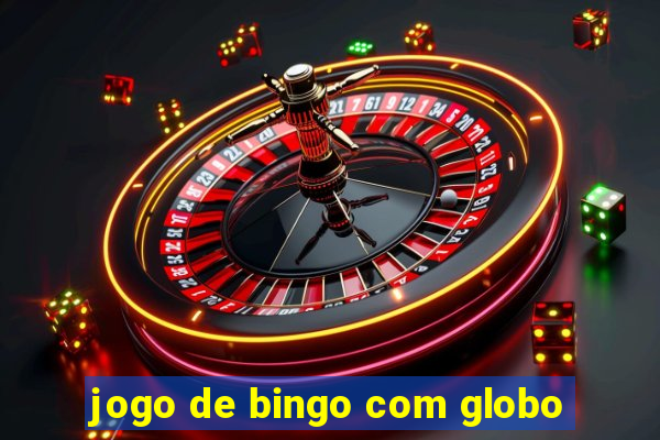 jogo de bingo com globo