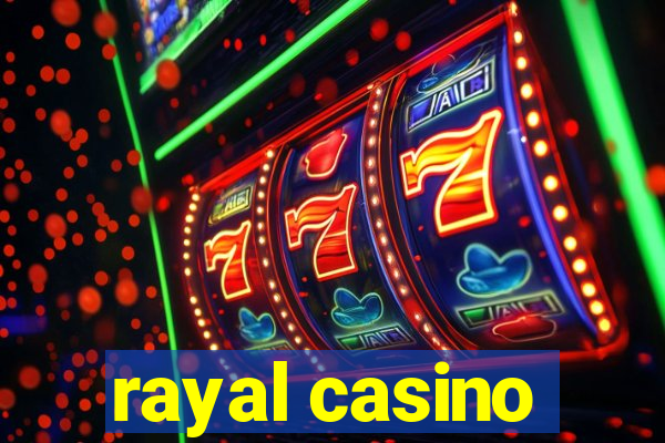 rayal casino