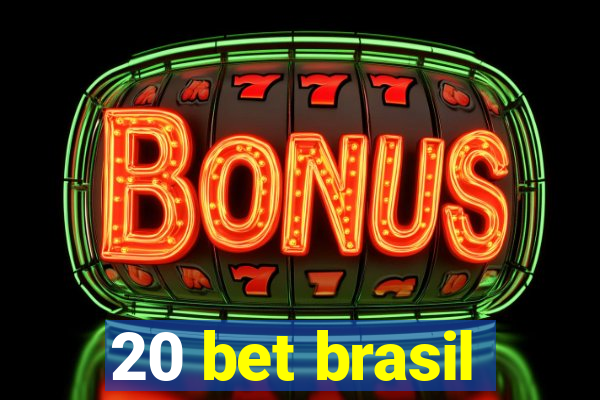 20 bet brasil