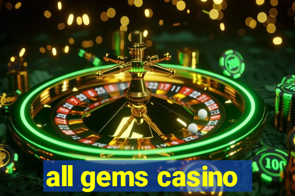 all gems casino