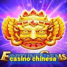 casino chinesa