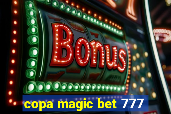 copa magic bet 777