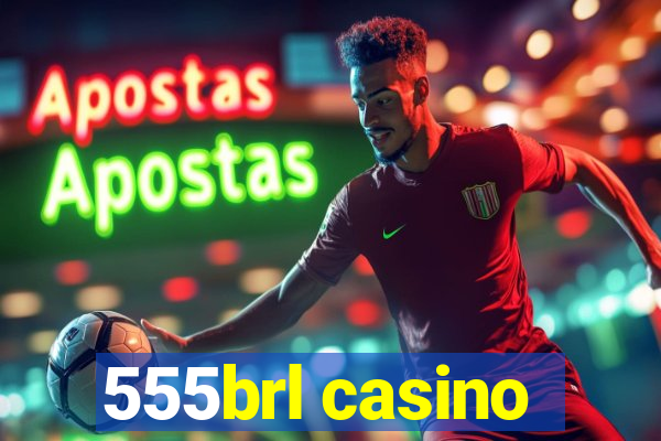 555brl casino