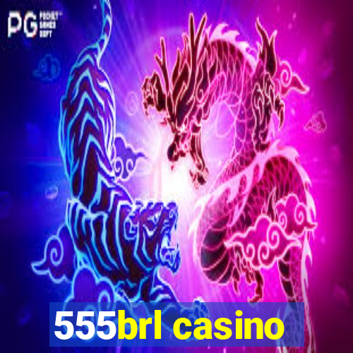 555brl casino