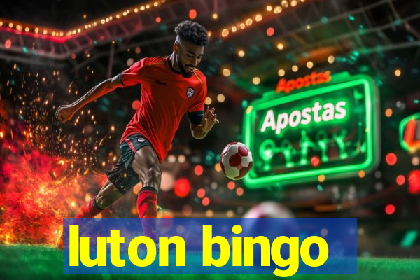 luton bingo