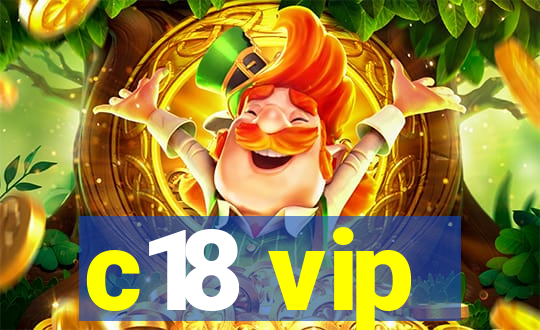 c18 vip