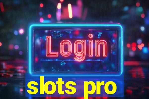 slots pro