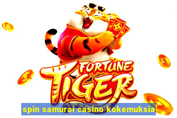 spin samurai casino kokemuksia