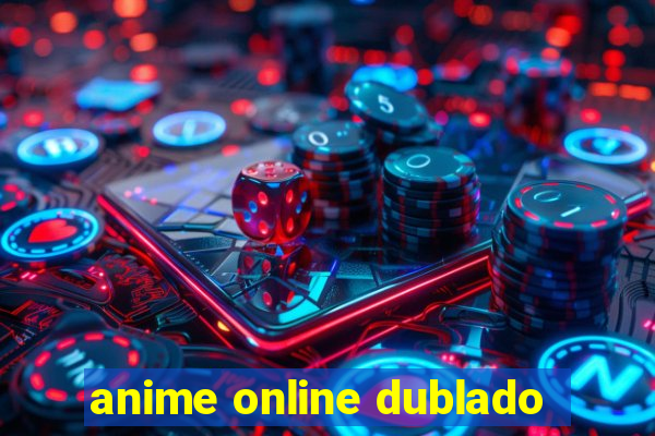 anime online dublado