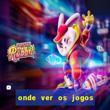 onde ver os jogos da champions hoje