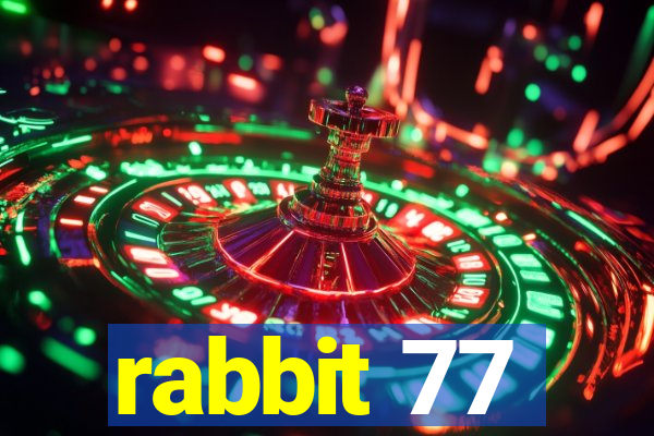 rabbit 77