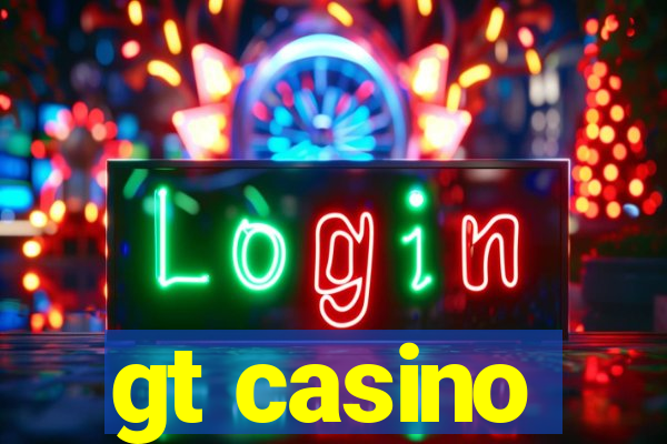 gt casino