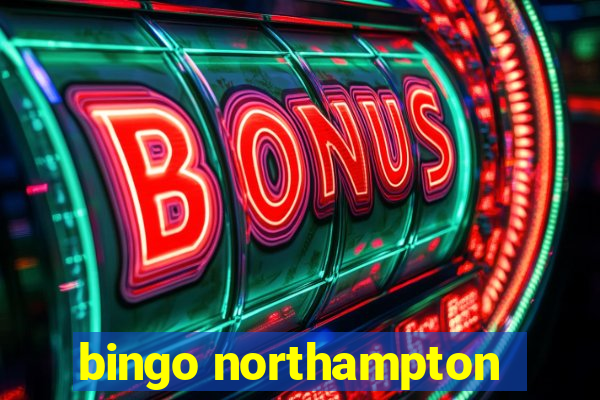 bingo northampton