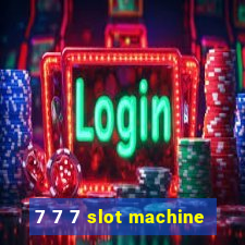 7 7 7 slot machine