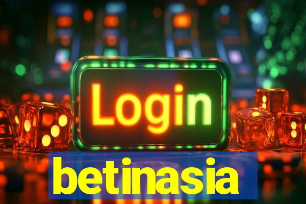 betinasia