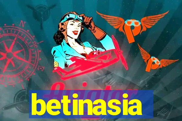 betinasia