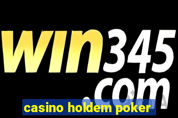 casino holdem poker