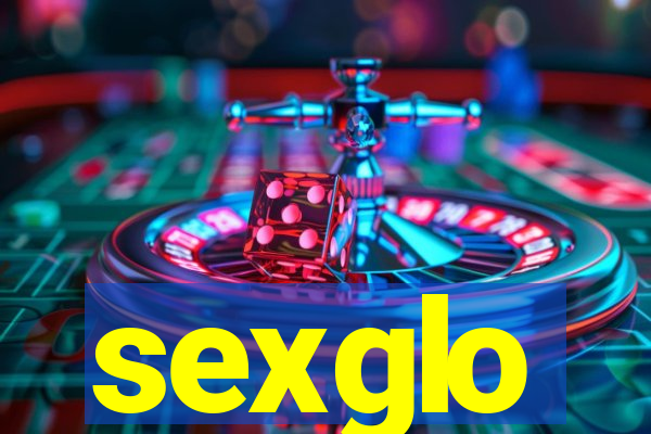 sexglo