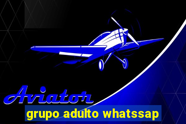 grupo adulto whatssap