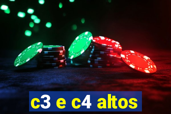 c3 e c4 altos