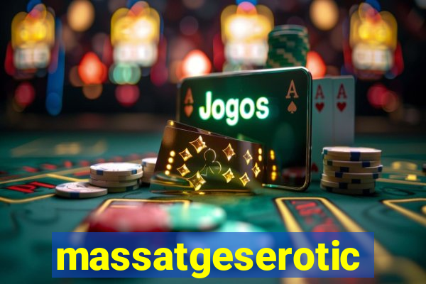 massatgeserotics's