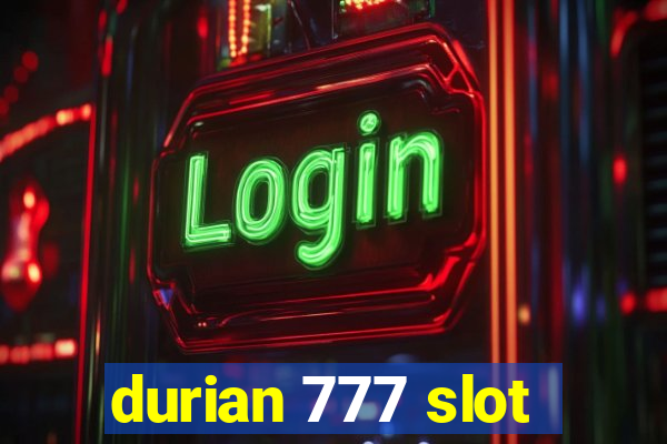 durian 777 slot