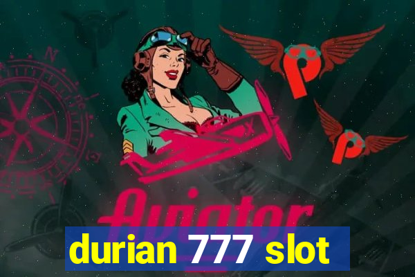 durian 777 slot