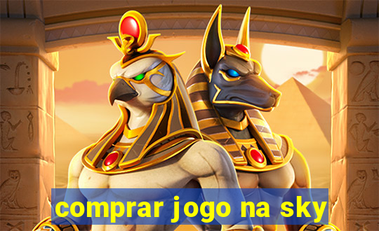 comprar jogo na sky