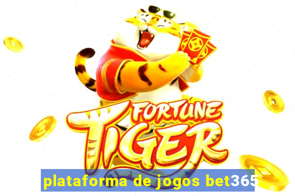 plataforma de jogos bet365