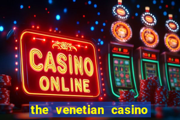 the venetian casino in las vegas