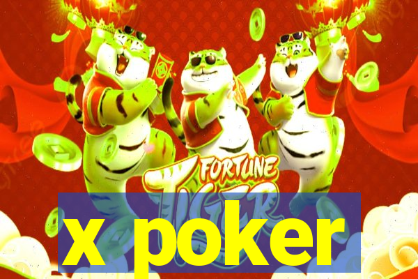 x poker