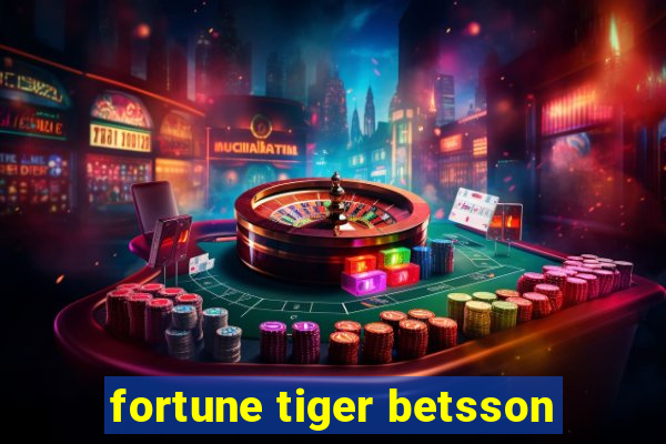 fortune tiger betsson