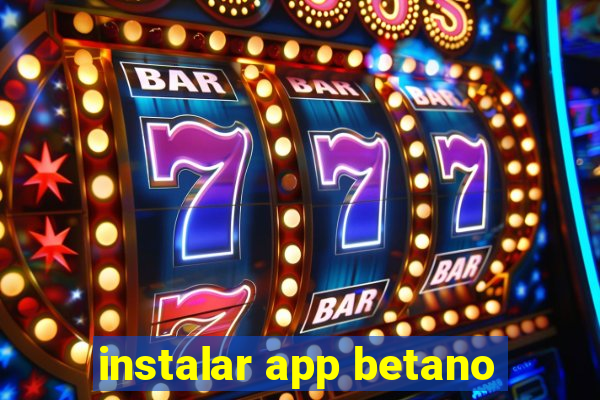 instalar app betano